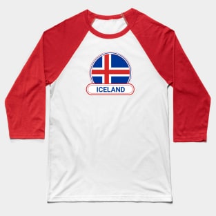 Iceland Country Badge - Iceland Flag Baseball T-Shirt